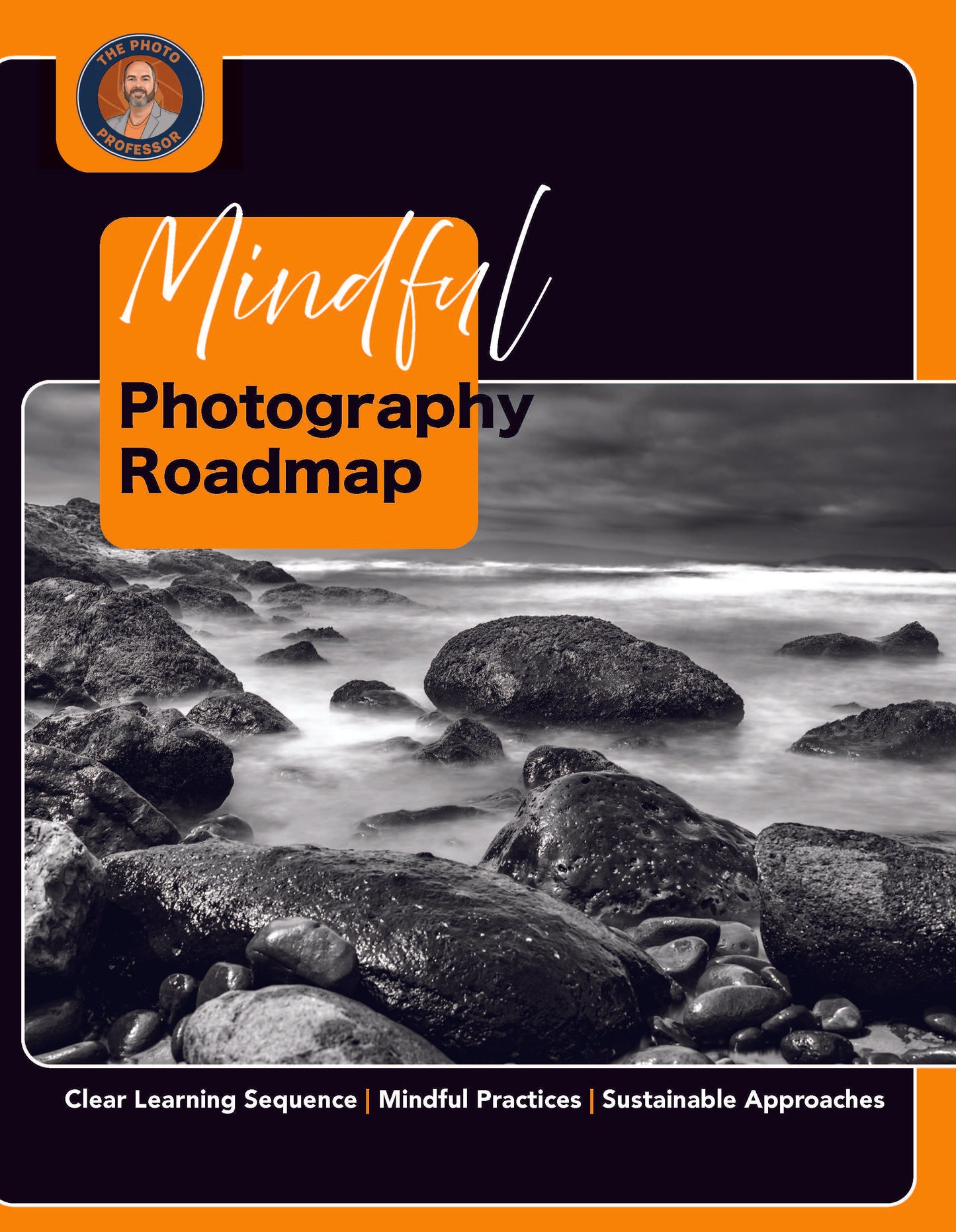 Book cover of 'Mindful Photography Roadmap' with a black and white photo of rocks and water.